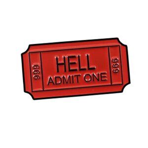 "HELL ADMIT ONE" RED TICKET OIL DRIPPED ENAMEL PIN LAPEL PIN BROOCH NWT
